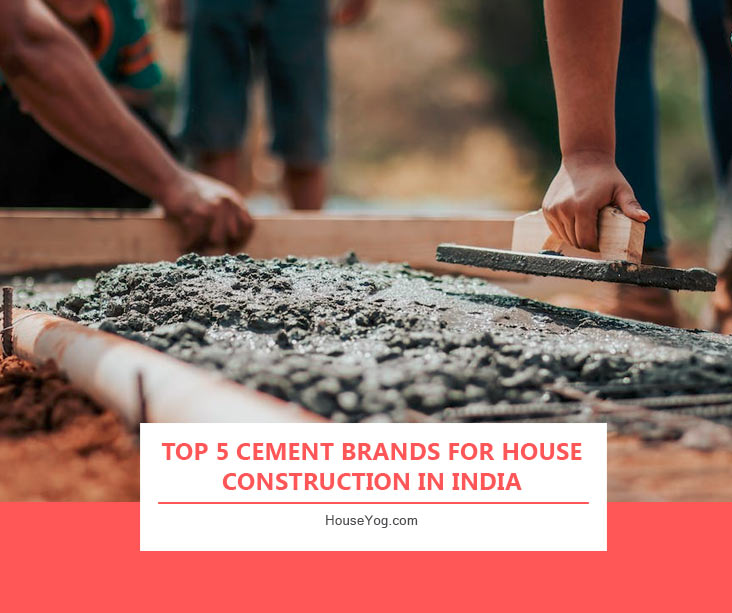 Top 5 Cement Brands for House Construction in India