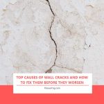 Top Causes of Wall Cracks and How to Fix Them Before They Worsen