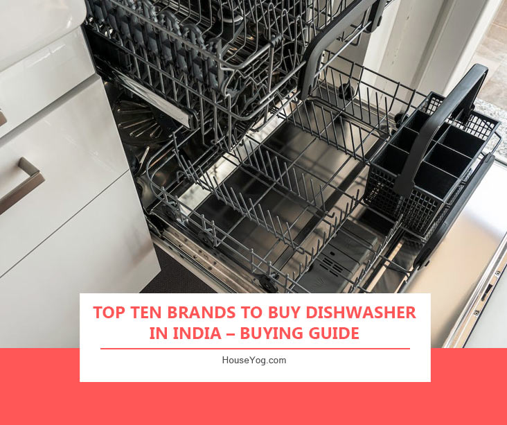 Top Ten Brands to Buy Dishwashers in India – Buying Guide