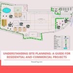 Understanding Site Planning: A Guide for Residential and Commercial Projects