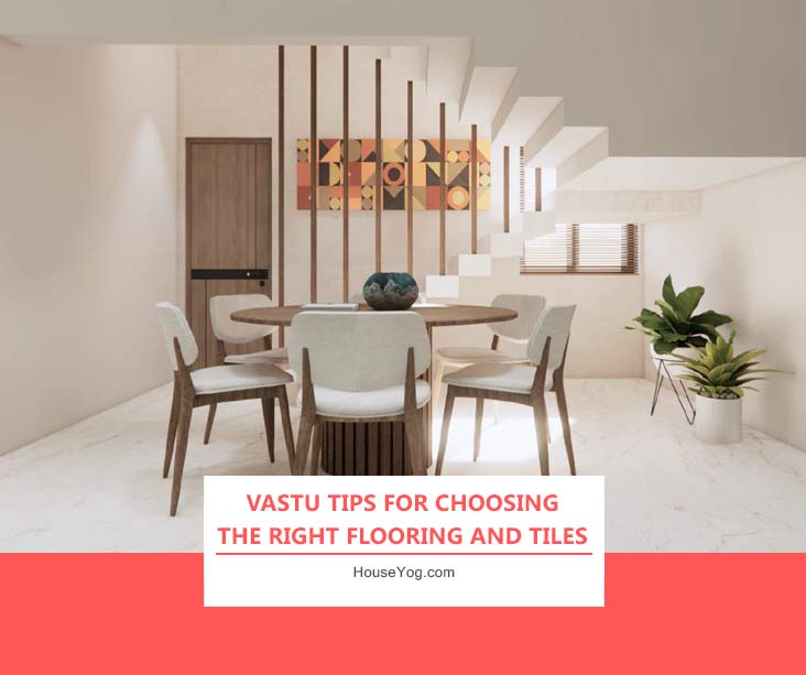 Vastu Tips for Choosing the Right Flooring and Tiles