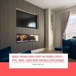 Wall Panelling Cost in India (2025) – PVC, WPC, and MDF Panels Explained Wall Panelling Cost in India (2025) – PVC, WPC, and MDF Panels Explained